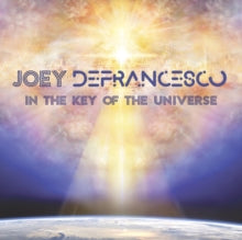 Joey DeFrancesco: In The Key Of The Universe - CD