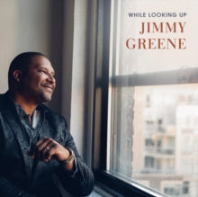 Jimmy Greene: While Looking Up - CD
