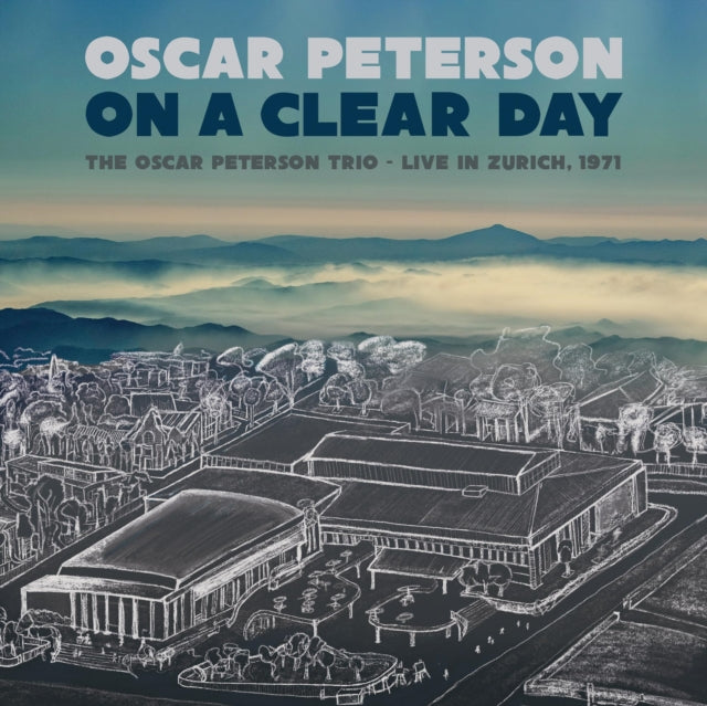 Oscar Peterson: On A Clear Day: The Oscar Peterson Trio - Live In Zurich. 1971 - CD