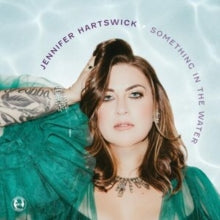 Jennifer Hartswick: Something In The Water - CD