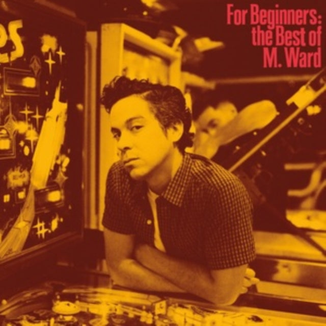 M. Ward: For Beginners: The Best Of M. Ward - Vinyl