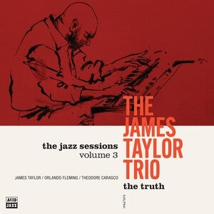 The James Taylor Trio: The Truth - Vinyl