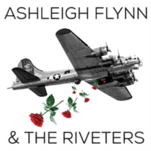 Ashleigh Flynn & The Riveters: Ashleigh Flynn & The Riveters - CD