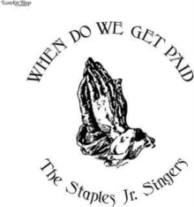The Staples Jr. Singers: When Do We Get Paid - CD