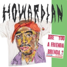 Howardian: Are You A Frienda Brenda? - Vinyl