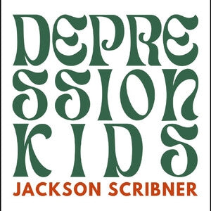 Jackson Scribner: Depression Kids - Vinyl