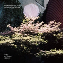 Johan Lindvall Trio: No City. No Trees. No Lake - CD