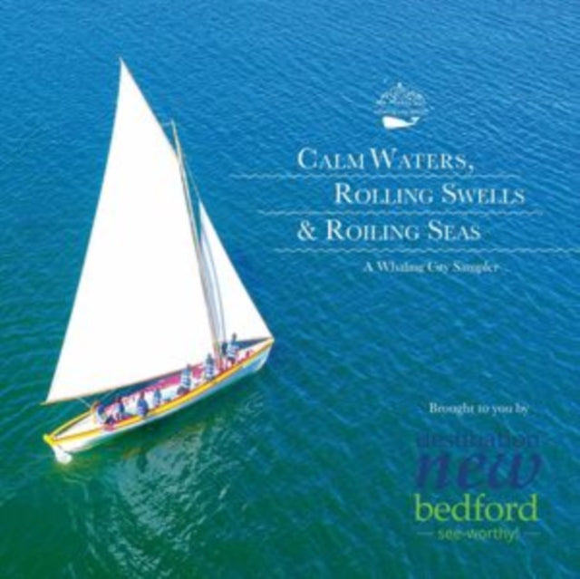 Various Artists: Calm Waters. Rolling Swells. Roiling Seas - A Whaling City Sampler - CD