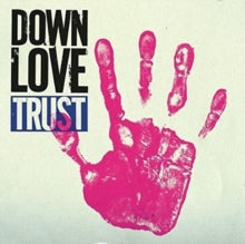 Down Love: Trust - Vinyl