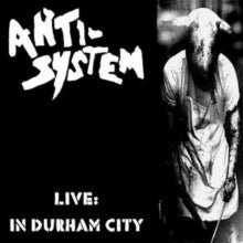Anti-System: Live: In Durham City - CD