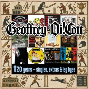 Geoffrey Oi!cott: T20 Years - Singles. Extras & Leg Byes - CD