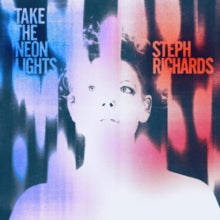 Steph Richards: Take The Neon Lights - CD