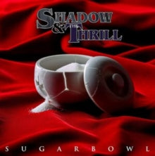 Shadow & The Thrill: Sugarbowl - Vinyl