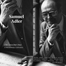Eastman School Of Music / Brandenburgisches Staatsorchester Frankfurt / Emily Freeman Brown: Samuel Adler: One Lives But Once: A 90Th Birthday Celebration - CD
