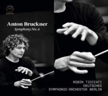 Deutsches Symphonie-orchester Berlin / Robin Ticciati: Bruckner: Symphony No. 6 - CD