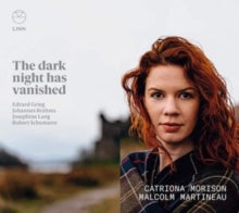 Malcolm Martineau / Catriona Morison: The Dark Night Has Vanished - CD