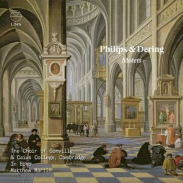 Choir Of Gonville & Caius College / Cambridge / In Echo / Matthew Martin: Philips & Dering: Motets - CD