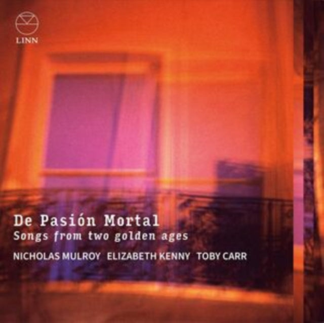 Nicholas Mulroy / Elizabeth Kenny / Toby Carr: De Pasion Mortal: Songs From Two Golden Ages - CD