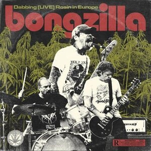 Bongzilla: Dabbing (Live) Rosin In Europe - Vinyl