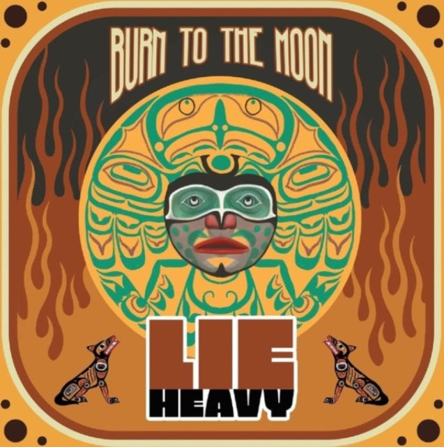 Lie Heavy: Burn To The Moon - Vinyl