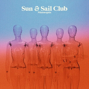 Sun and Sail Club: Mannequin - Vinyl