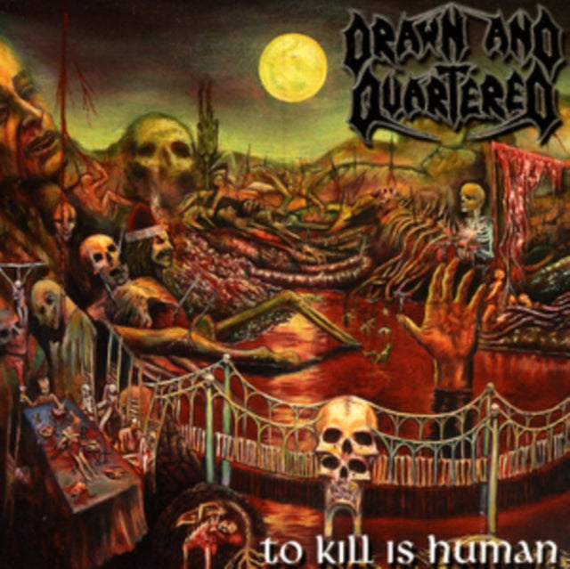 Drawn And Quartered: To Kill Is Human - CD