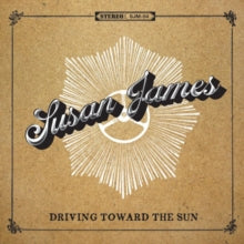 Susan James: Driving Towards The Sun - CD