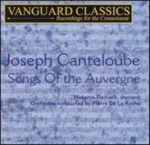 Nathania Davrath. Cond Pierre De La Roche: Canteloube: Chants DAuvergne: Book 1 / Book 2 - No 1. La Pastoura Als Camps No 2. Bailero No 3. Bou - CD