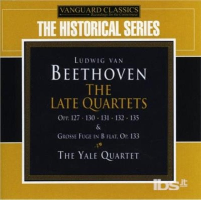 Yale String Quartet: Beethoven: Late String Quartets Opp. 127. 130. 131. 132. 133. 135 - CD