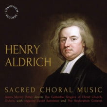 Singers Christ Church Oxford: Henry Aldrich: Sacred Choral Music - CD