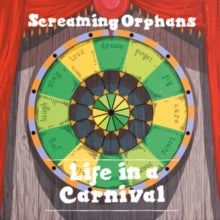 The Screaming Orphans: Life In A Carnival - CD