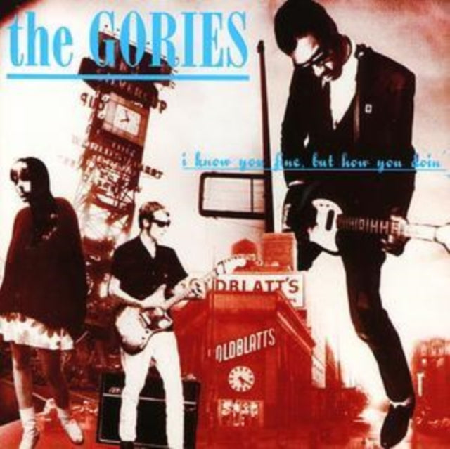 The Gories: I Know You Fine But How You Doin - CD