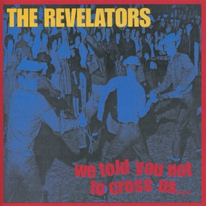The Revelators: We Told You Not To Cross Us - CD