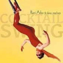 Arbo Rani & Daisy Mayhem: Cocktail Swing - CD