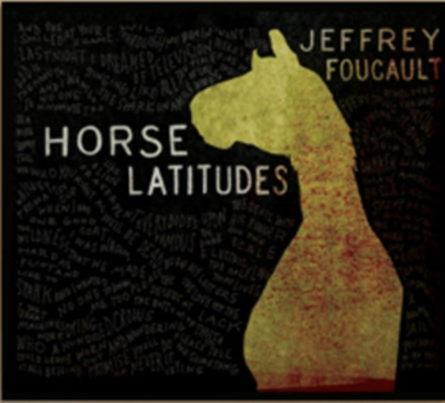 Jeffrey Foucault: Horse Latitudes - CD