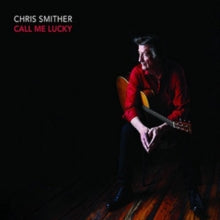 Chris Smither: Call Me Lucky - CD