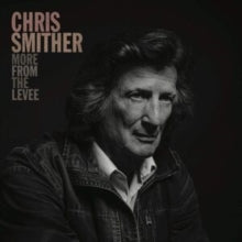 Chris Smither: More From The Levee - CD