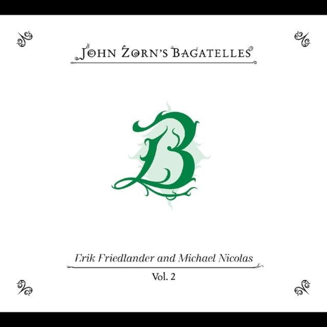 John Zorn: The Bagatelles Vol. 2 - Erik Friedlander And Michael Nicolas - CD