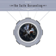 The Suite Unraveling: The Suite Unraveling - CD