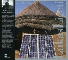 Lukas Ligeti: Lukas Ligeti: Afrikan Machinery - CD