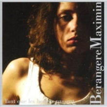 Berengere Maximin: Tant Que Les Heures Passent - CD