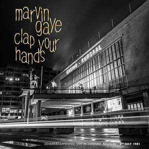 Marvin Gaye: Clap Your Hands - Zommerhappening. Lve In Ostende. 4Th July 81 - Vinyl