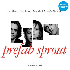 Prefab Sprout: When The Angels In Munich - Tv Broadcast (Turquoise Vinyl) - Vinyl