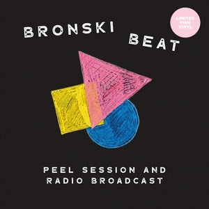 Bronski Beat: Peel Session And Radio Broadcast 84-85 (Pink Vinyl) - Vinyl