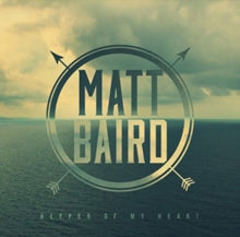 Matt Baird: Keeper Of My Heart - CD