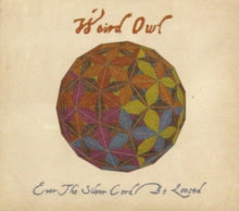 Weird Owl: Ever The Silver Cord Be Loosed - CD
