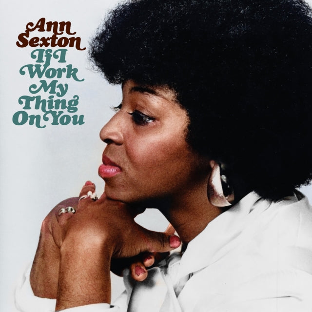 Ann Sexton: If I Work My Thing On You (Deluxe Edition) - CD