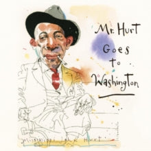 Mississippi John Hurt: Mr. Hurt Goes To Washington - CD