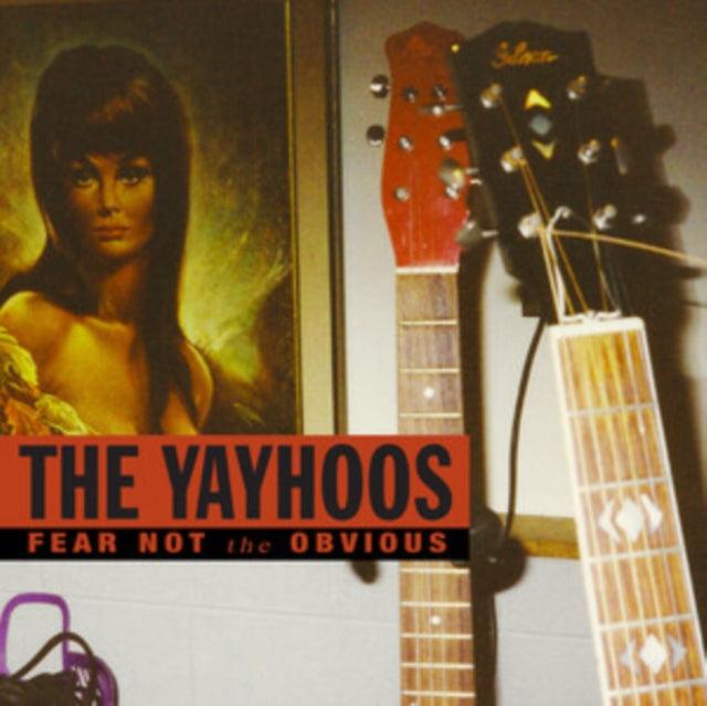 The Yayhoos: Fear Not The Obvious (Red Vinyl) - Vinyl