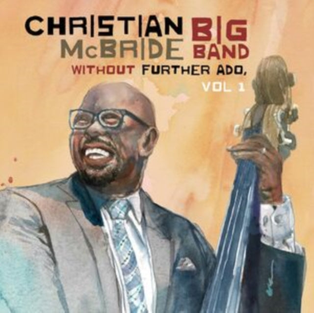 Christian McBride Big Band: Without Further Ado. Vol. 1 - Vinyl